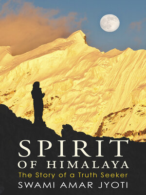 cover image of Spirit of Himalaya: the Story of a Truth Seeker